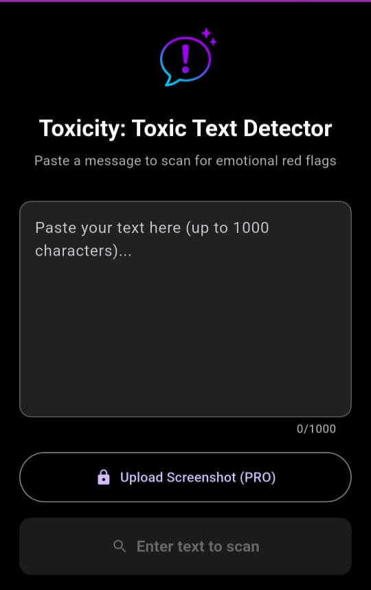Toxicity App – Paste Text to Scan for Emotional Red Flags Toxicity app interface showing a text input field where users paste a message to scan for emotional red flags and toxic language patterns.